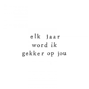 Wenskaart Elk jaar word ik gekker op jou
